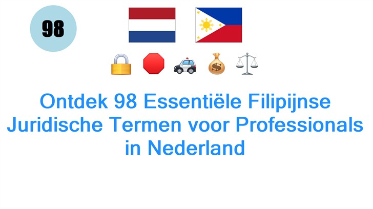 Ontdek 98 Essentiële Filipijnse Juridische Termen voor Professionals in Nederland